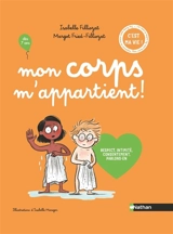 Mon corps m'appartient ! : respect, intimité, consentement, parlons-en - Isabelle Filliozat