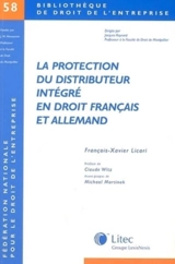 La protection du distributeur intégré en droit français et allemand - François-Xavier Licari