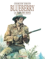 Blueberry. Vol. 9. La piste des Sioux - Jean-Michel Charlier