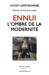 Ennui : l'ombre de la modernité - Didier Lapeyronnie