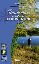 Randonnées aux bords des lacs en Auvergne - Bruno Auboiron