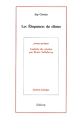 Les éloquences du silence : proses-poèmes - Jep Gouzy