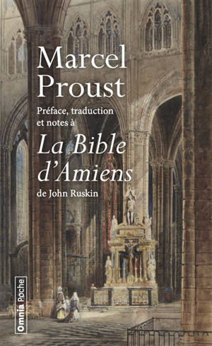 Préface, traduction et notes à la Bible d'Amiens de John Ruskin - Marcel Proust