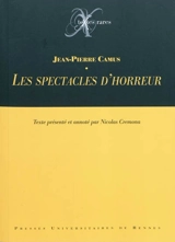 Les spectacles d'horreur - Jean-Pierre Camus