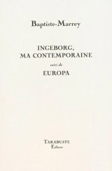 Ingeborg, ma contemporaine. Europa - Baptiste-Marrey