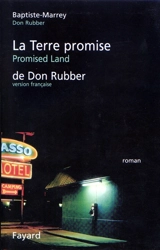 La terre promise de Don Rubber - Baptiste-Marrey