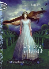Un jeu interdit. Vol. 3. L'affrontement - L.J. Smith