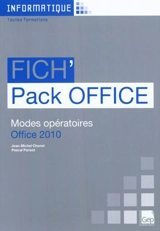 Fich'pack Office : modes opératoires Office 2010 - Jean-Michel Chenet