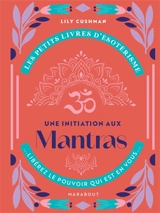 Une initiation aux mantras - Lily Cushman