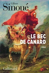 Le bec de canard - Gilbert Sinoué