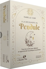 A la découverte du pendule : tous les outils pour débuter et approfondir la pratique du pendule - Isabelle Cerf
