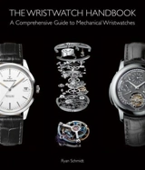 The Wristwatch Handbook - Ryan Schmidt