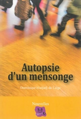 Autopsie d'un mensonge - Dominique Hadjadj-de Liège