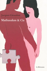 Mathusalem & Cie - Jacques Girardon