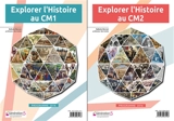 Pack Explorer l'Histoire CM1-CM2 - Nathalie BORRONI