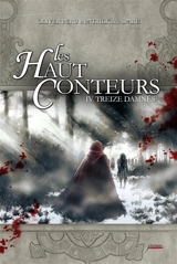 Les Haut-Conteurs. Vol. 4. Treize damnés - Olivier Peru