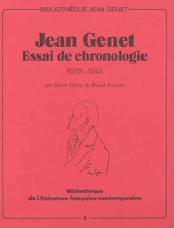 Jean Genet : essai de chronologie : 1910-1944 - Albert Dichy