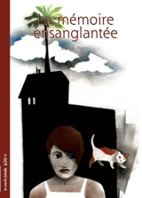 La mémoire ensanglantée - Stanley Péan