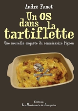 Un os dans la tartiflette : une nouvelle enquête du commissaire Pigeon - André Fanet