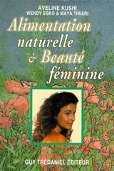 Alimentation saine et beauté féminine - Aveline Kushi