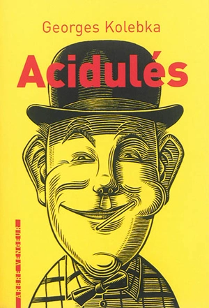 Acidulés - Georges Kolebka