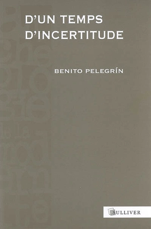 D'un temps d'incertitude - Benito Pelegrín