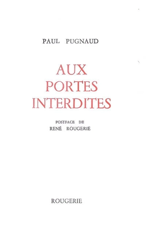 Aux portes interdites - Paul Pugnaud