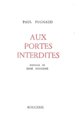 Aux portes interdites - Paul Pugnaud