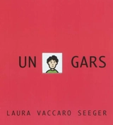 Un gars - Laura Vaccaro Seeger