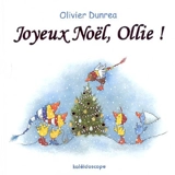 Joyeux Noël, Ollie ! - Olivier Dunrea