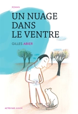 Un nuage dans le ventre - Gilles Abier