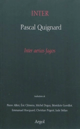 Inter : Inter aerias fagos - Pascal Quignard