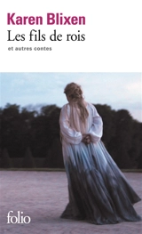 Les fils de rois : et autres contes - Karen Blixen
