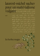 Pour un matérialisme vulgaire - Laurent-Michel Vacher