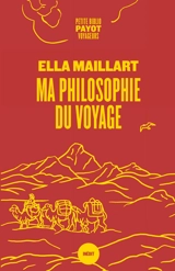 Ma philosophie du voyage - Ella Maillart