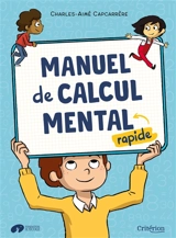 Manuel de calcul mental rapide - Charles-Aimé Capcarrère
