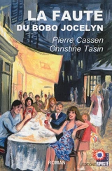 La faute du bobo Jocelyn - Pierre Cassen