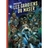 Les gardiens du Maser : intégrale - Massimiliano Frezzato