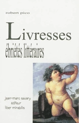 Livresses : quelques ébriétés littéraires - Robert Pico