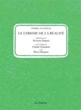 Le lyrisme de la réalité : entretien avec Sylviane Dupuis - Pierre Chappuis