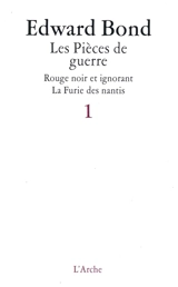 Les pièces de guerre. Vol. 1 - Edward Bond