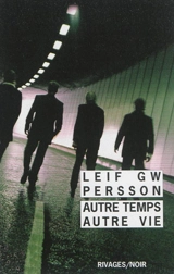 Autre temps, autre vie - Leif G.W. Persson