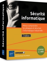 Sécurité informatique : mieux comprendre les attaques et sécuriser l'informatique industrielle : coffret 2 livres - Audit, conseil, installation et sécurisation des systèmes d'information (France)