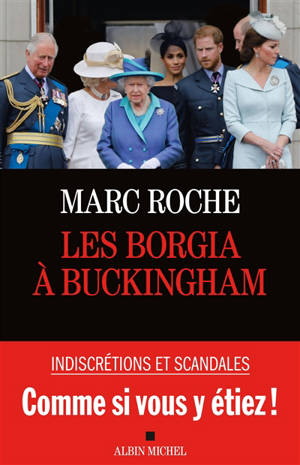 Les Borgia à Buckingham - Marc Roche
