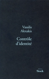 Contrôle d'identité - Vassilis Alexakis