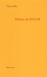Histoire du POUM : le marxisme en Espagne (1919-1939) - Victor Alba