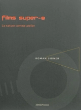 Films super-8 : la nature comme atelier - Geneviève Loup