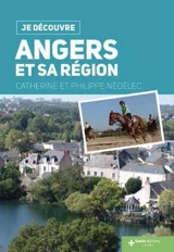 Angers et sa région - Catherine Nédélec
