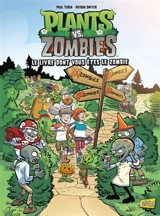 Plants vs zombies. Vol. 16. Le livre dont vous êtes le zombie - Paul Tobin