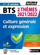 Culture générale et expression BTS 1re, 2e années : 2 thèmes 2021-2022 : thème 1 De la musique avant toute chose ?, thème 2 Dans ma maison - Christel Pommier-Morand